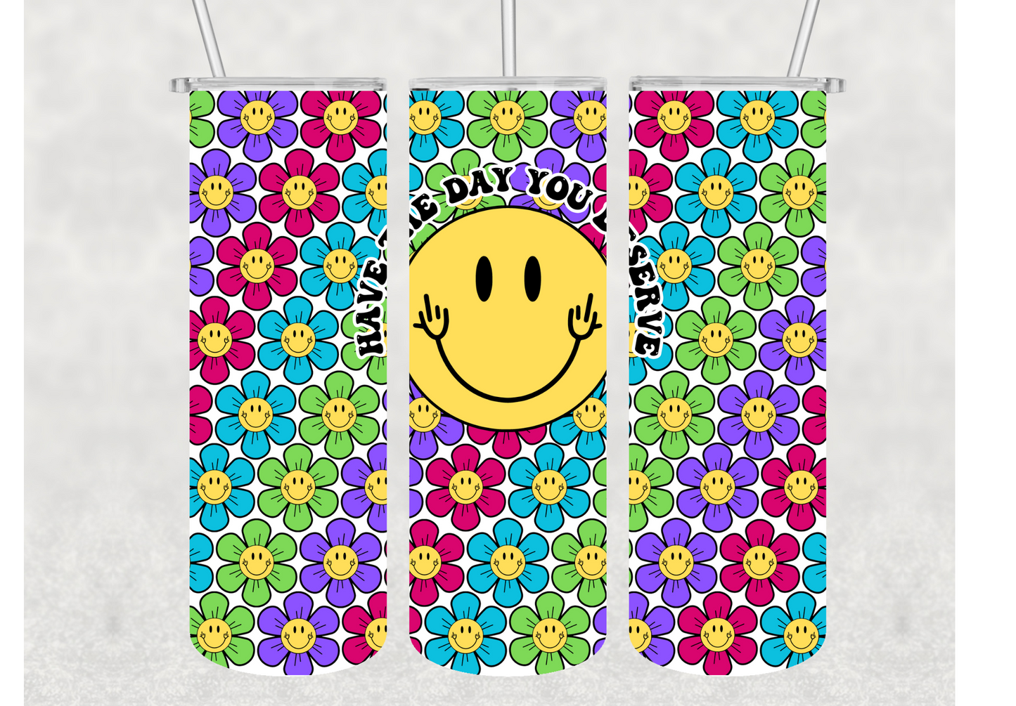 Have The Day You Deserve Middle Finger Smiley Insulated Stainless Steel Tumbler