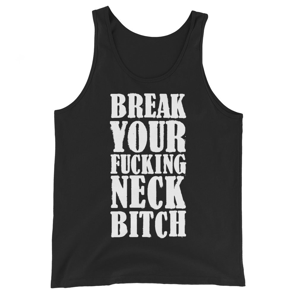 Break Your Neck Unisex Tank Top