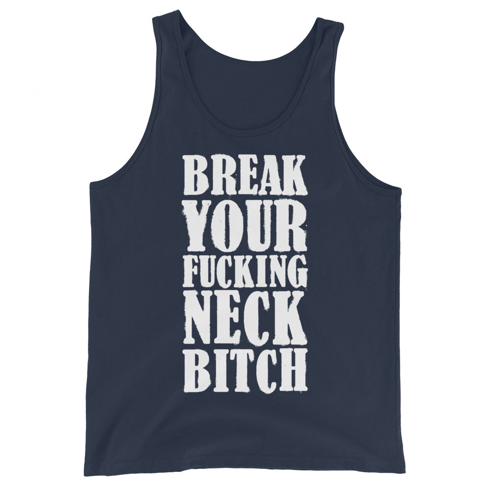 Break Your Neck Unisex Tank Top