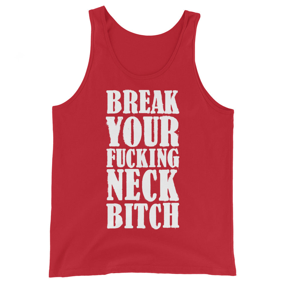 Break Your Neck Unisex Tank Top