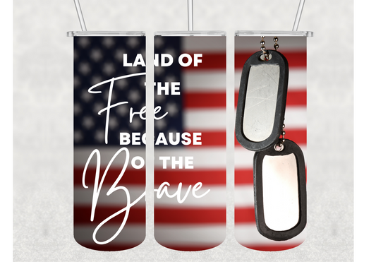 Land Of The Free Because Of The Brave Insulated Stainless Steel Tumbler