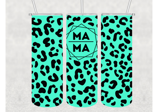 Mama Teal Cheetah Print Insulated Stainless Steel Tumbler
