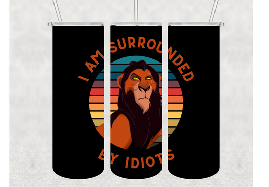 Surrounded By Idiots Insulated Stainless Steel Tumbler