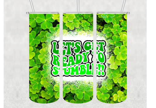 Let's Get Ready To Stumble St. Patrick's Day Insulated Stainless Steel Tumbler