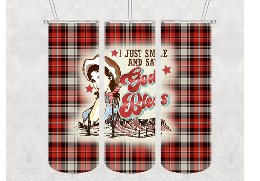 Just Smile And Say God Bless Cowgirl Insulated Stainless Steel Tumbler
