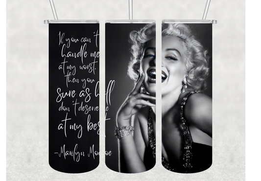 Marilyn Don't Deserve Me At My Best Quote Insulated Stainless Steel Tumbler
