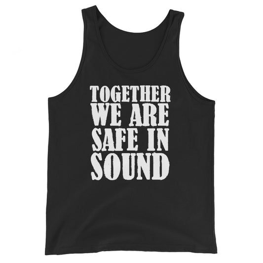 Together We Are Safe In Sound Unisex Tank Top
