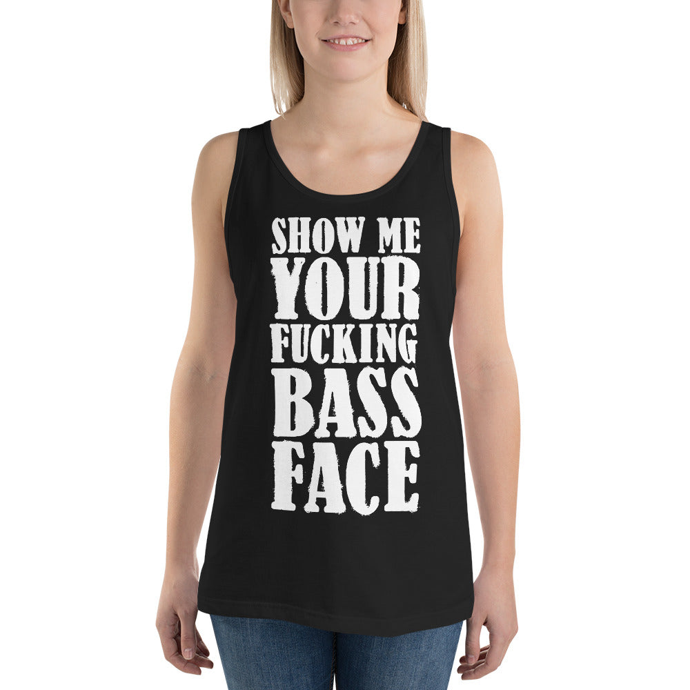 Show Me Your Bass Face Unisex Tank Top