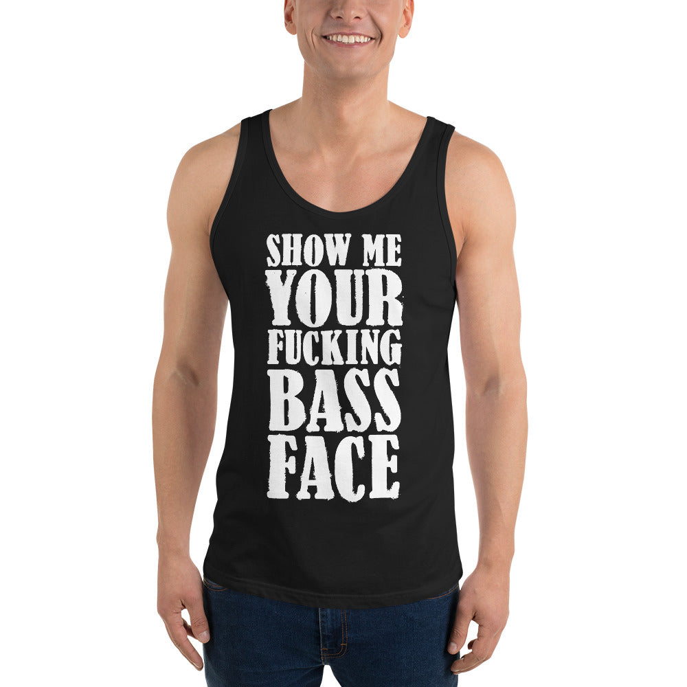 Show Me Your Bass Face Unisex Tank Top