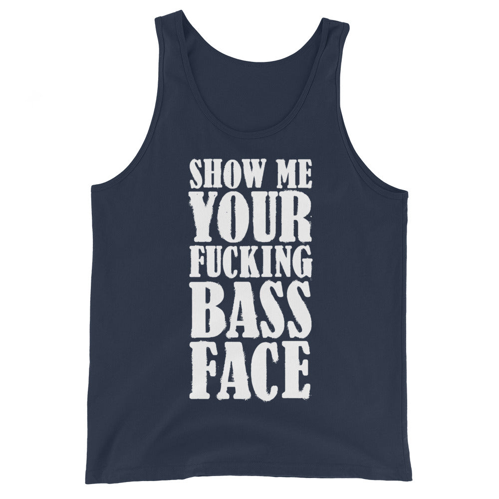 Show Me Your Bass Face Unisex Tank Top