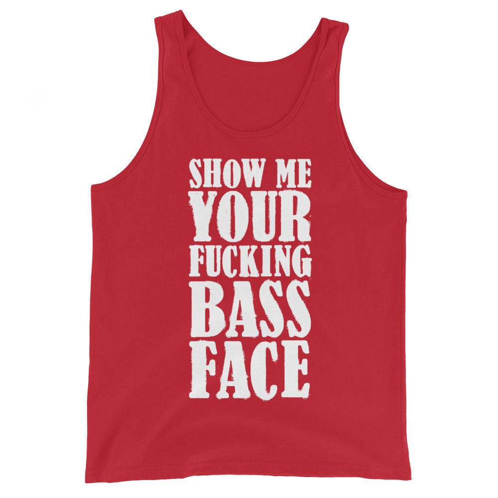 Show Me Your Bass Face Unisex Tank Top